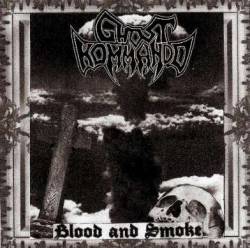 Ghost Kommando : Blood and Smoke